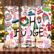 Christmas Story Oh Fudge Cartoon Toys Friends Toy Characters Christmas Movie Gift 20oz Stainless Steel Skinny Tumbler
