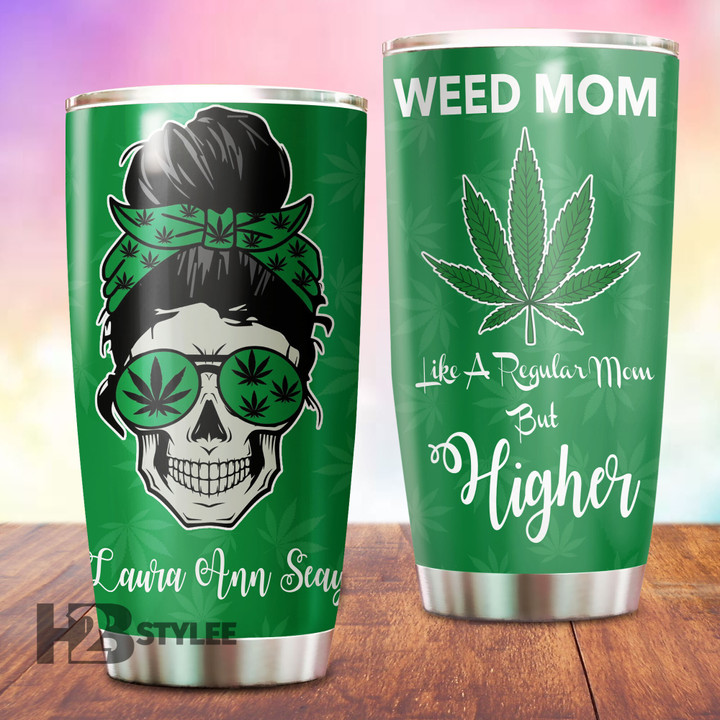 Weed Mom, Like Regular Mom But Higher Custom Name 20Oz, 30Oz Stainless Steel Tumbler - 30oz 20Oz, 30Oz Stainless Steel Tumbler