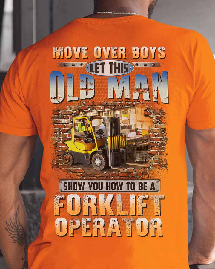 Let This Old man show u how to be a Forklift Operator - Orange - T-shirt