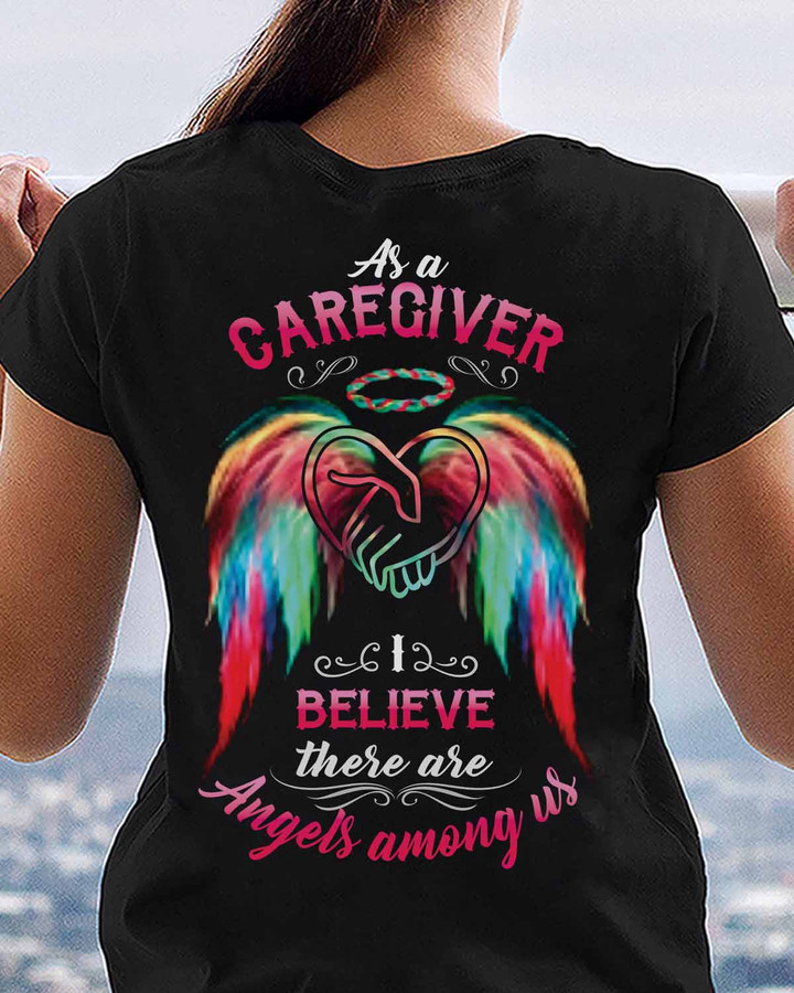 I believe there are angels among us - Caregiver- Black - T-shirt