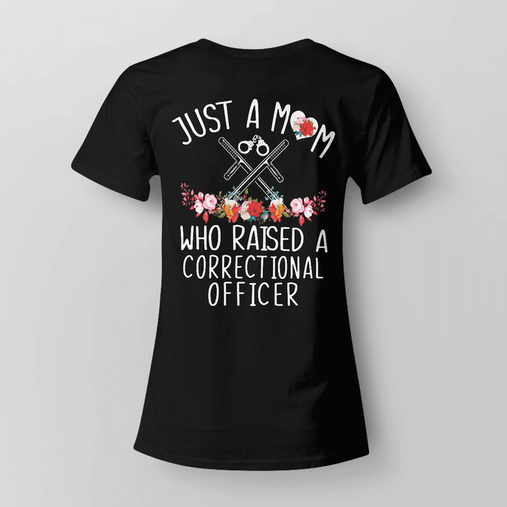 Mom who raised a Correctional Officer -Black - T-shirt