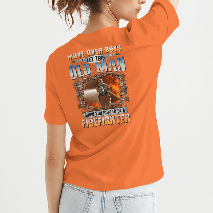 Let This Old man show u how to be a Firefighter - Orange - T-shirt