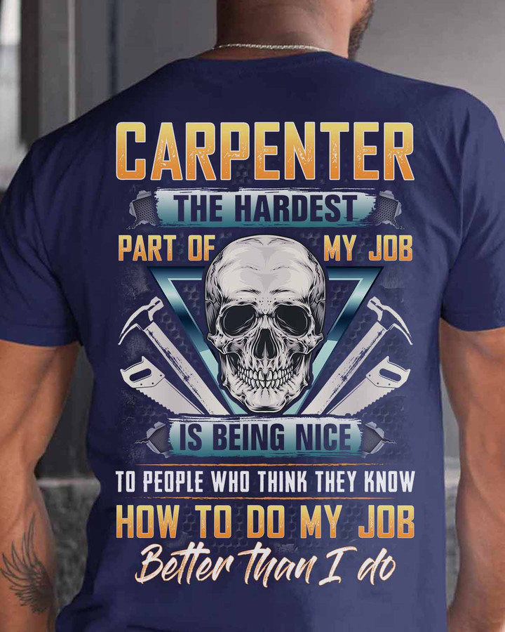 Carpenter the hardest part of my job- Navy Blue - T-shirt