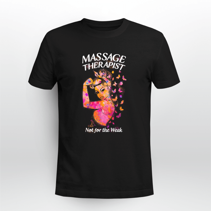 Massage Therapist not for the Weak- Black - T-shirt