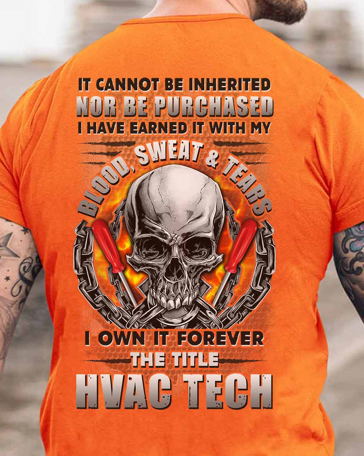 I own it Forever The Title HVAC Tech - Orange - T-shirt