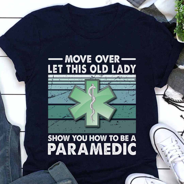 Let this old Lady show u how to be a Paramedic- Navy Blue - T-shirt