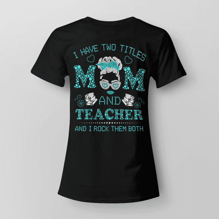 Mom and Teacher Rock Them Both Black -T-shirt