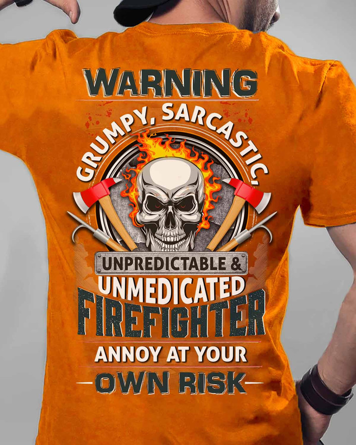Unpredictable & Unmedicated Firefighter- Orange - T-shirt