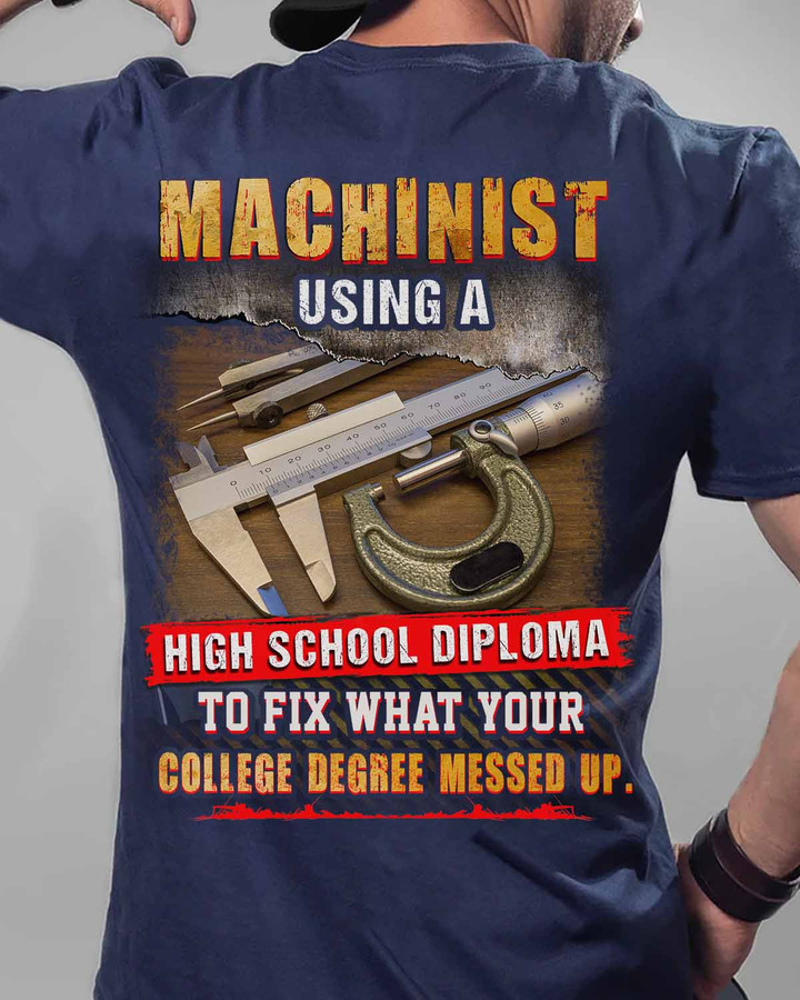 Machinist Using a High School Diploma to Fix -Navy Blue - T-shirt - #01diplo1bmachot