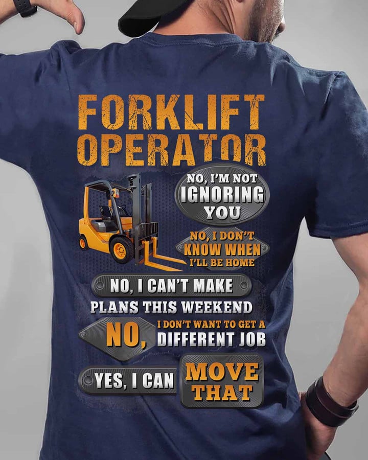 Forklift Operator No I'm Not Ignoring You -Navy Blue - T-shirt - #020922difre9bfoopz6