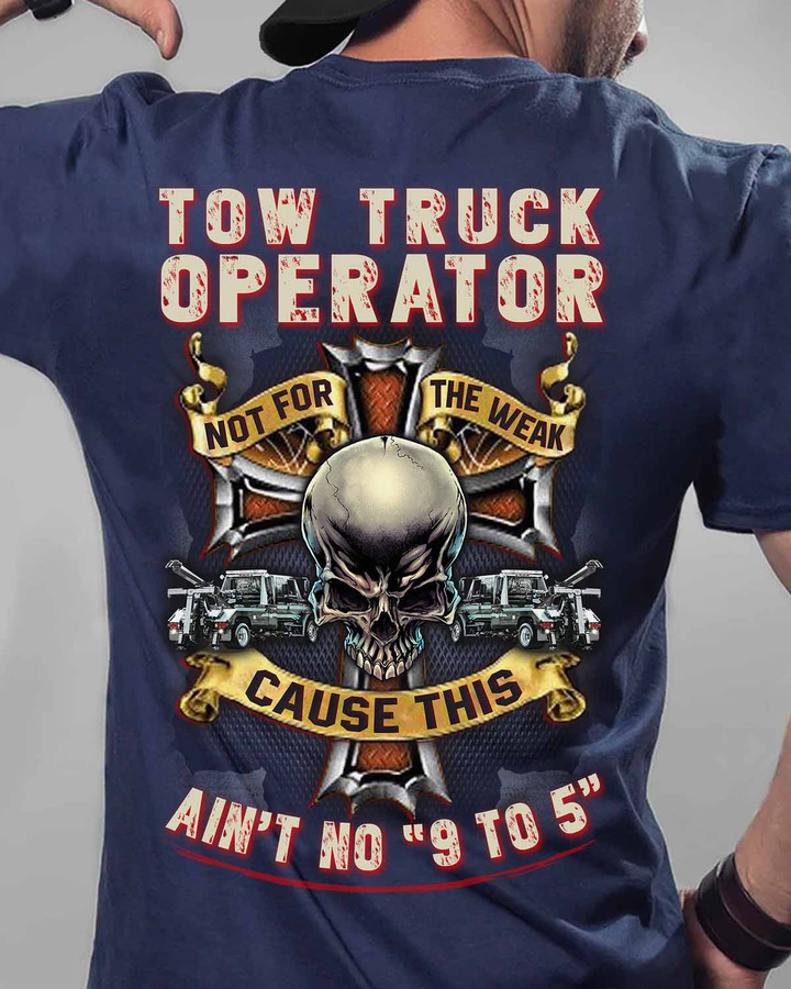 Tow Truck Operator Not For the Weak-Navy Blue - T-shirt - #060922cause6bttoz6