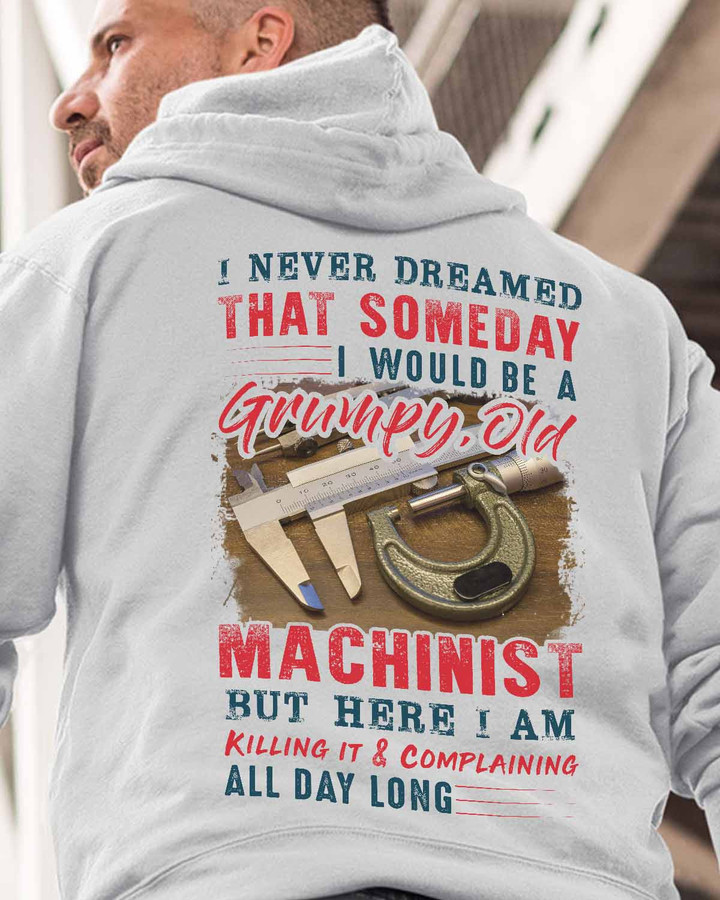 I would be a Grumpy old Machinist-Sport Grey-Machinist- Hoodie -#060922LONG9BMACHZ6