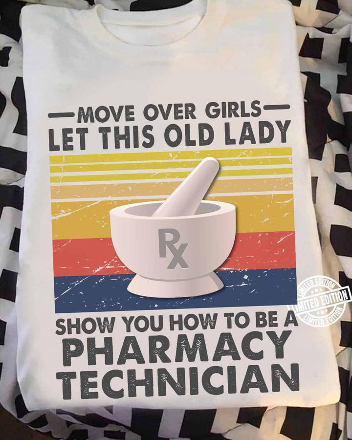 Let This old lady show you how to be a Pharmacy Technician - White-PharmacyTechnician-T-shirt - #080922OLDLDY1FPHTEAP