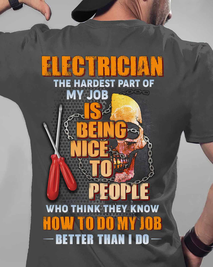 Electrician The Hardest part of my job- Charcol -Electrician- T-shirt - #090922MYJOB13BELECZ6