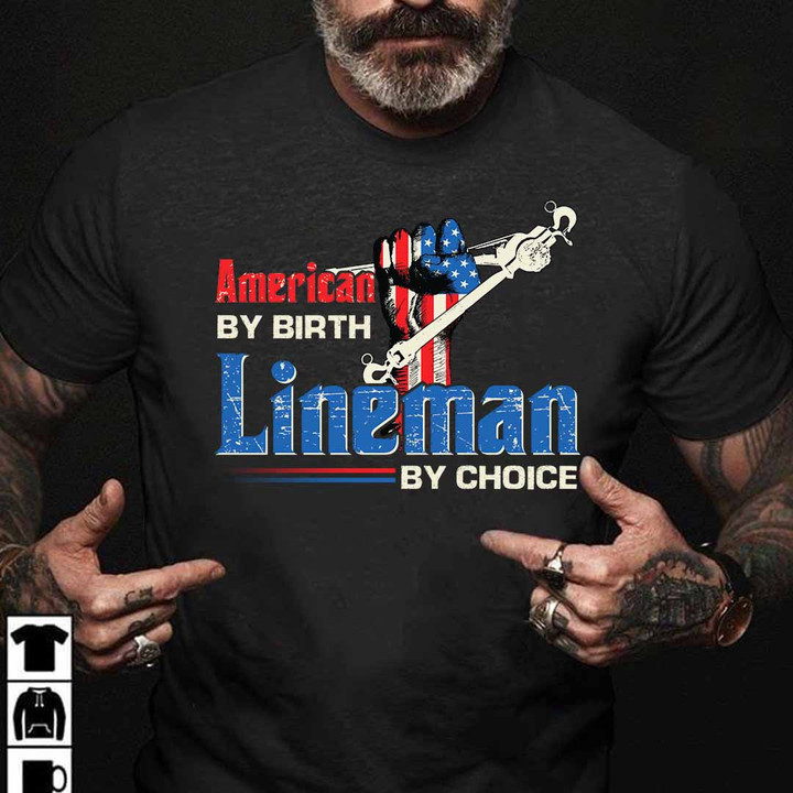 American by Birth Lineman by Choice- Black -Lineman- T-shirt -#150922BYCHO7FLINEZ6