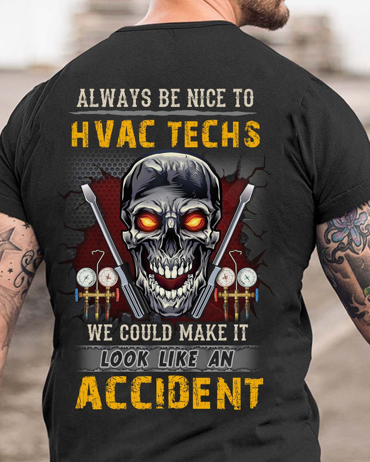 Always to be nice to HVAC Techs- Black -HVACTECH- T-shirt -#160922LOKLIK2BHVACZ6