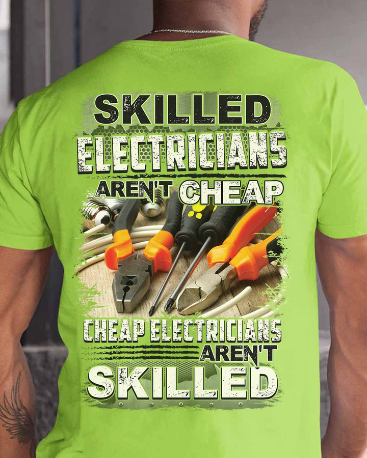 Skilled Electricians aren't Cheap- Lime-Electrician- T-shirt -#220922SKILL22BELECZ6