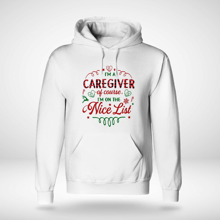 Caregiver Of Course i'm on the nice list - White-Caregiver-Hoodie -#111122NICLIST1FCAREZ4