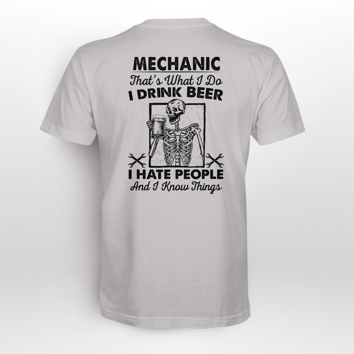 Mechanic-themed Custom T-shirt: White tee with black quote 'MECHANIC: That's What I Do. I DRINK BEER. I HATE PEOPLE. And I Know Things.'