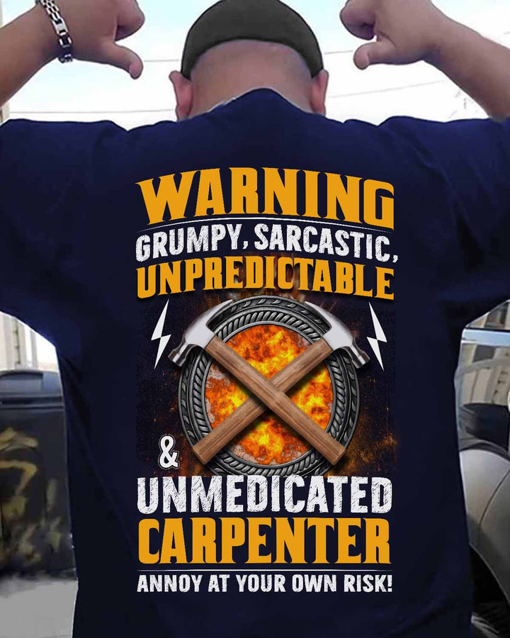 Grumpy Carpenter T-Shirt: Warning Quote Apparel for Skilled Carpenters
