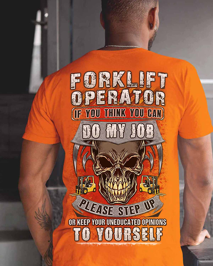 Orange Forklift Operator T-shirt - Bold Quote Design