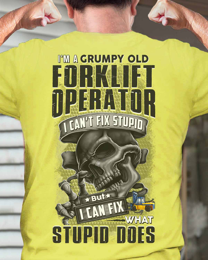 Yellow Forklift Operator Grumpy Old T-Shirt with skull graphic and empowering quote