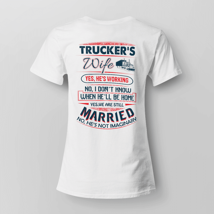 Trucker's Wife T-Shirt - White cotton shirt with a humorous quote for proud trucker's wives.