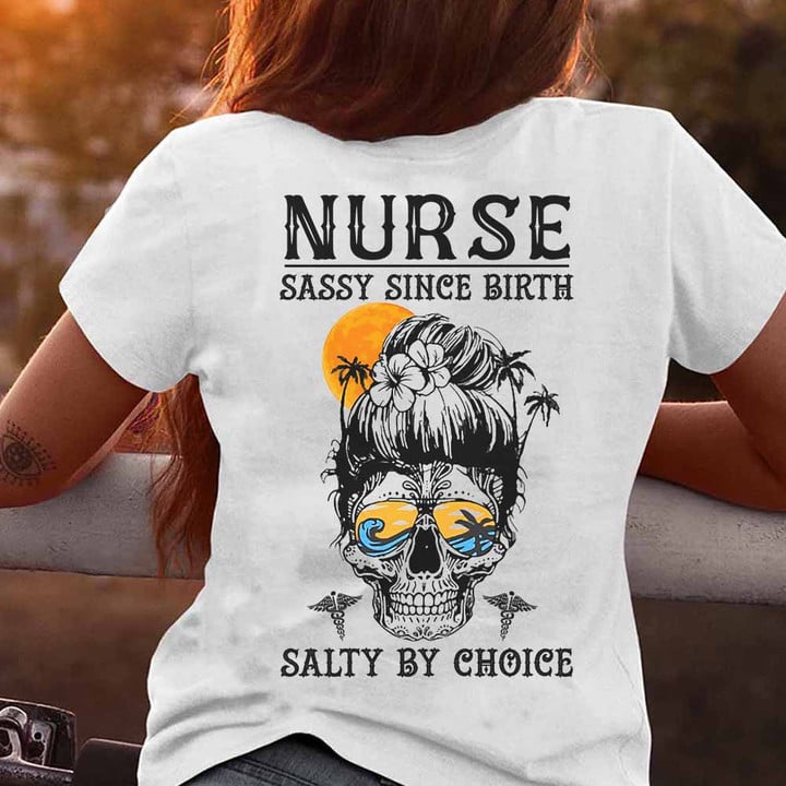 Nurse Sassy Since Birth - White- T-shirt