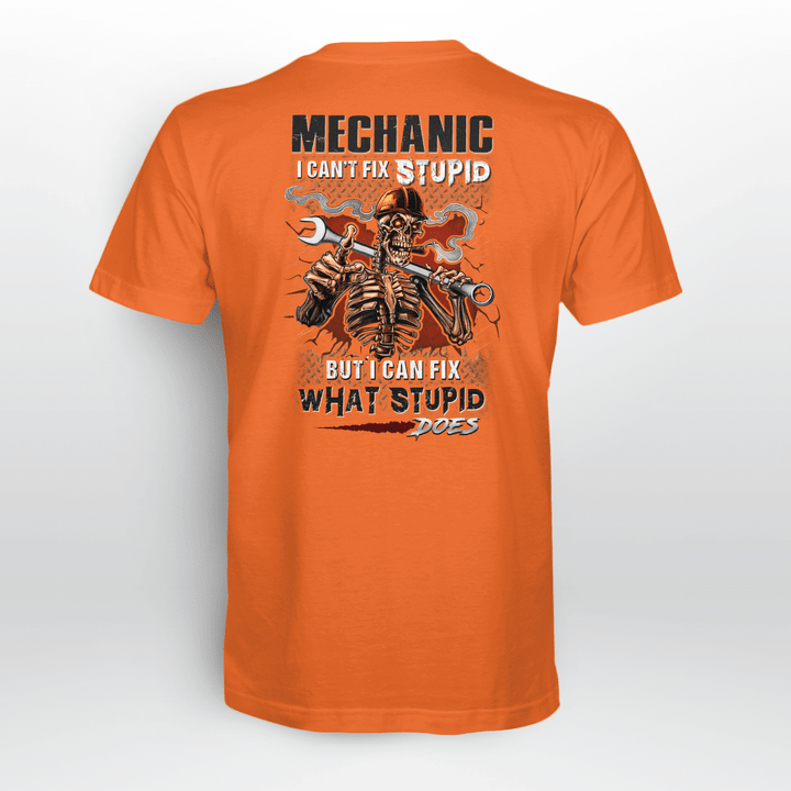 Mechanic T-Shirt with Quote "MECHANIC I CAN'T FIX STUPID BUT I CAN FIX WHAT STUPID DOES" in Orange Cotton