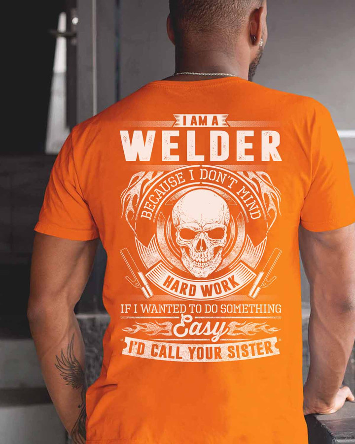 Orange cotton t-shirt for welders with a humorous quote and graphic symbolizing hard work and dedication.