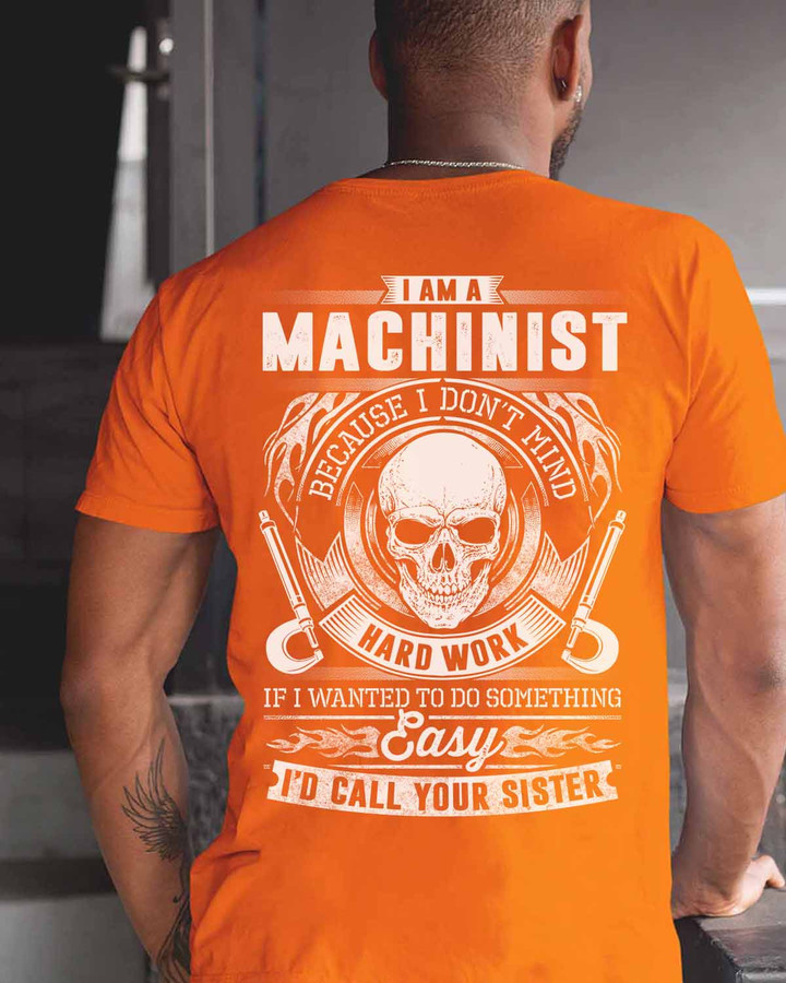 Orange machinist T-shirt with humorous quote