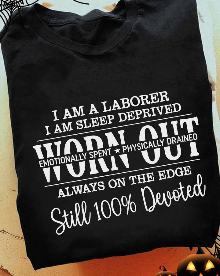 Black cotton laborer t-shirt with powerful quote representing dedication and resilience.