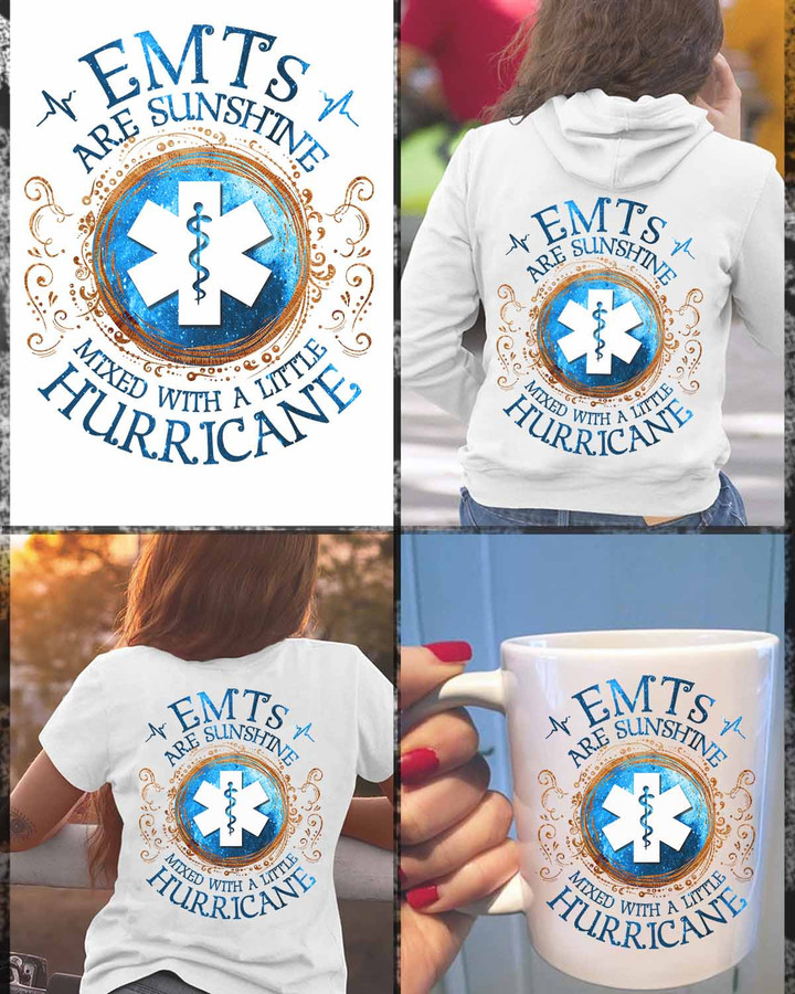 White EMT t-shirt with blue and white medical symbol, featuring the quote 'EMTs are sunshine mixed with a life hurricane'.