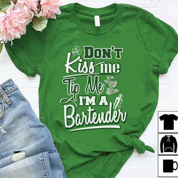 Green Bartender T-Shirt - Don't Kiss Me, I'm a Bartender - Graphic tee for bartenders in the USA.