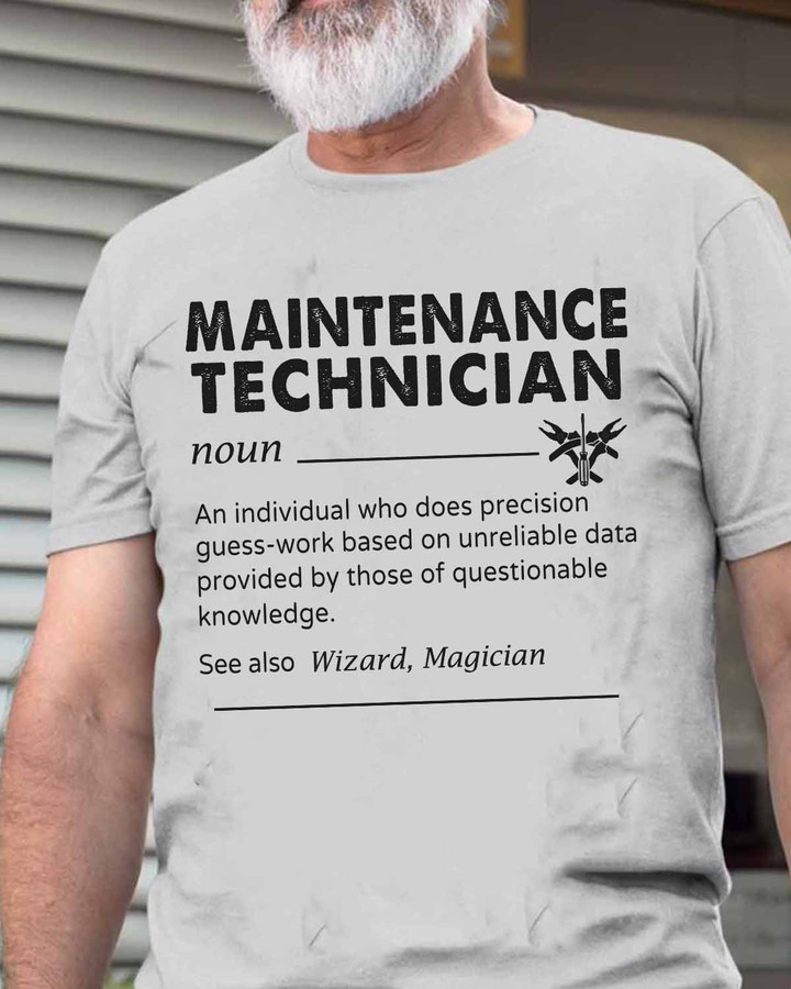 Maintenance Technician T-Shirt - Funny quote and graphic representing the wizard-like skills of a maintenance tech professional.