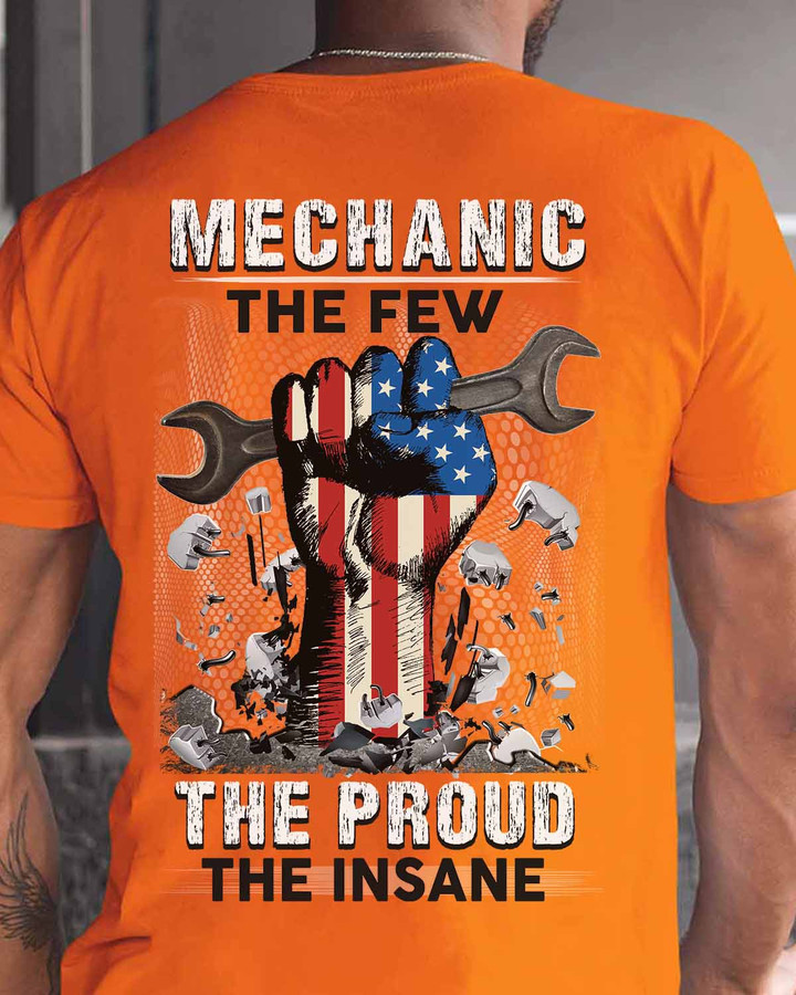 Orange mechanic t-shirt with "Mechanic The Few The Proud The Insane" quote.