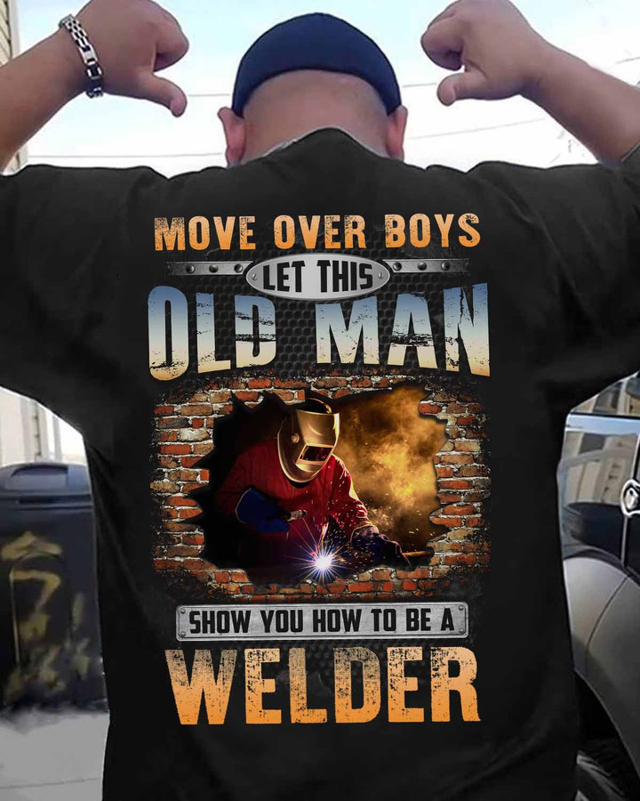 let this old man show u how to be a Welder - Black - T-shirt