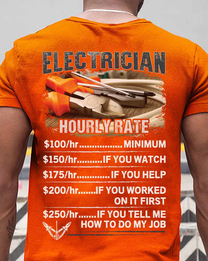 Orange cotton t-shirt with text 'ELECTRICIAN HOURLY RATE' and humorous quote about rates based on customer involvement.