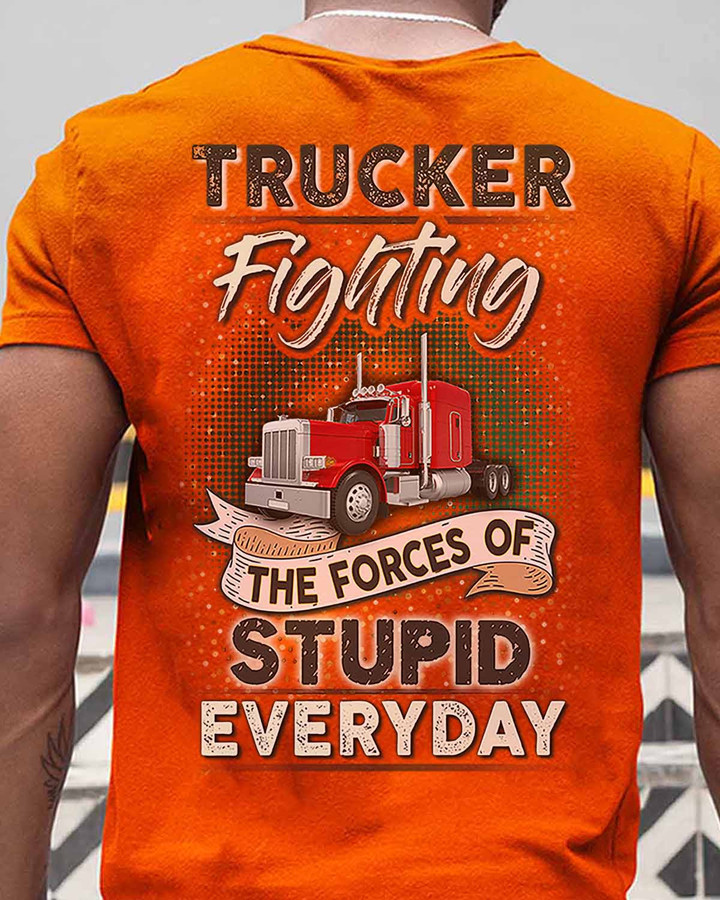 Trucker t-shirt with black truck graphic and quote 'Truck fighting the forces of stupid every day' on orange cotton fabric