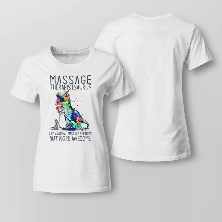 Massage Therapistsaurus T-shirt - Dinosaur graphic with text, ideal for massage therapists