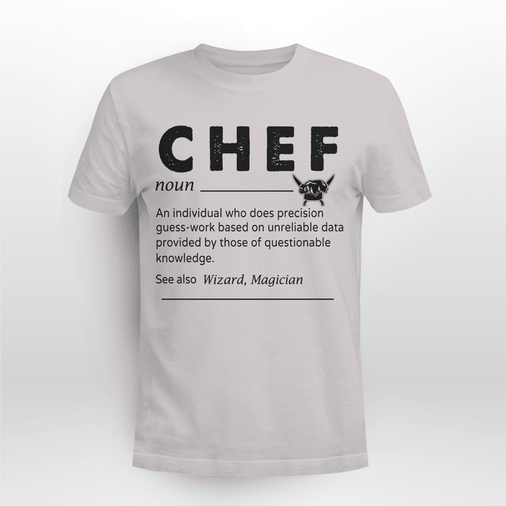 Chef T-Shirt - Eye-catching white tee with black text graphic that defines the challenges of being a chef.