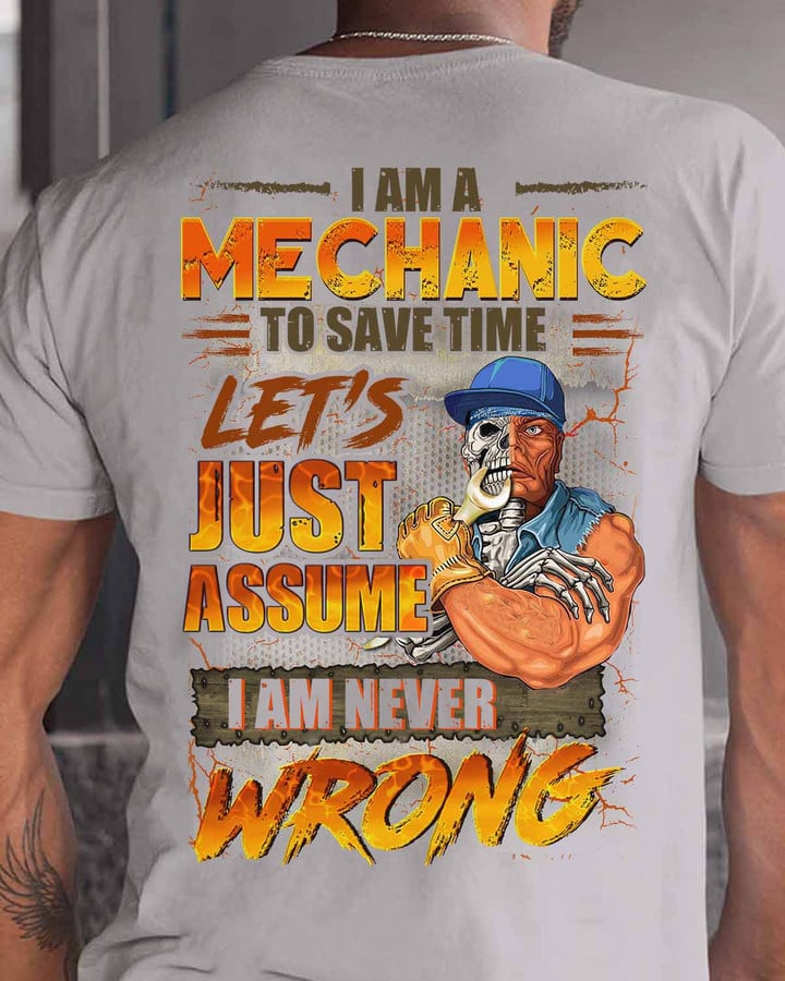 I am Mechanic Let's Just Assume - Ash Grey - T-shirt