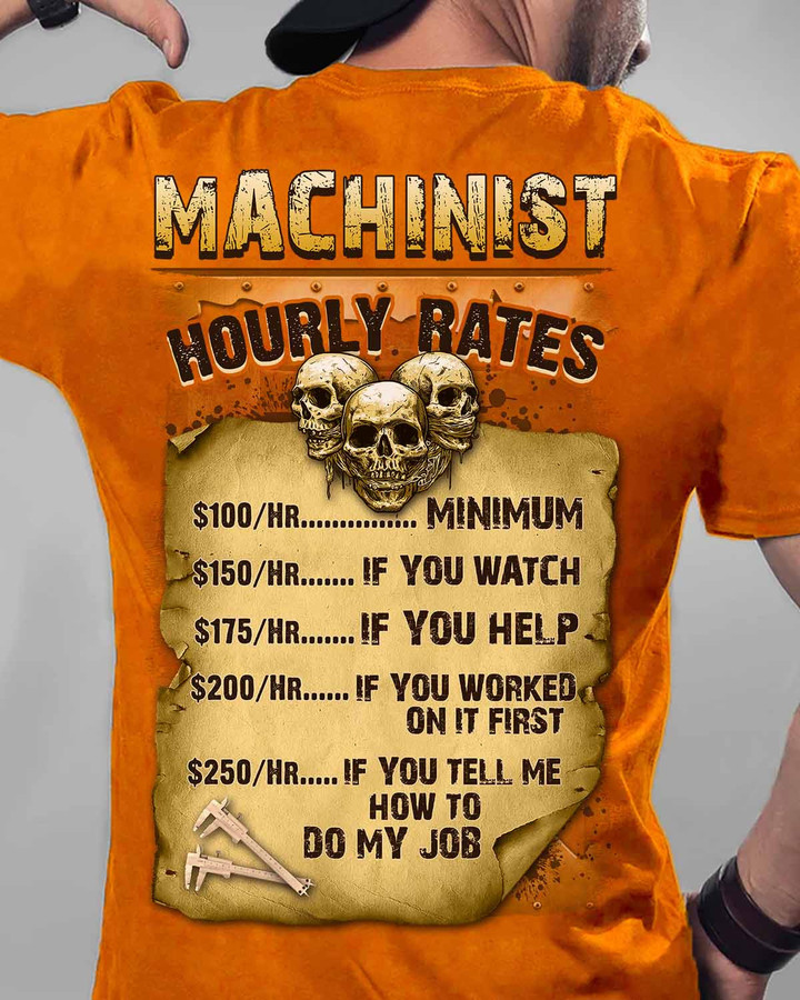 Machinist Hourly Rates T-Shirt - Bright orange shirt with black text displaying humorous hourly rates for machinists.
