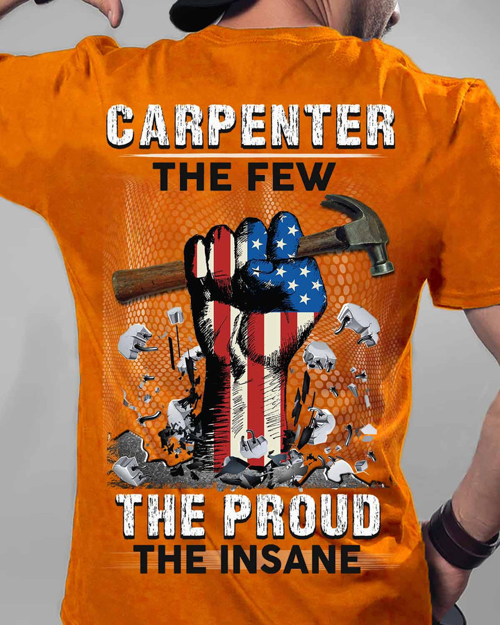 Carpenter T-Shirt - The Few, The Proud, The Insane Design