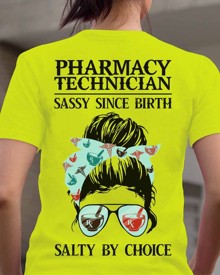 Yellow Pharmacy Technician t-shirt with 'PHARMACY TECHNICIAN' printed on it, along with the quote 'Sassy Since Birth, Salty By Choice'.
