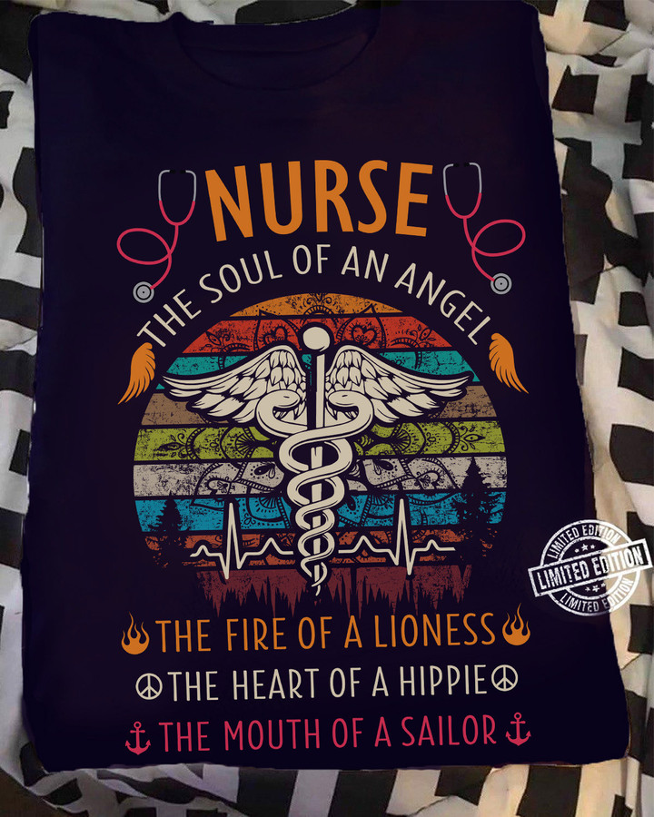 Nurse T-Shirt: The Soul of an Angel, the Fire of a Lioness, the Heart of a Hippie, and the Mouth of a Sailor | Epic Professions #01thesol3fnursot
