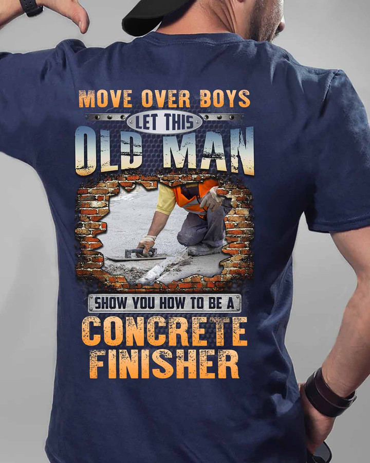 Let This Old man show you how to be a Concrete Finisher -Navy Blue - T-shirt - #300822ovboy1bcofiz6