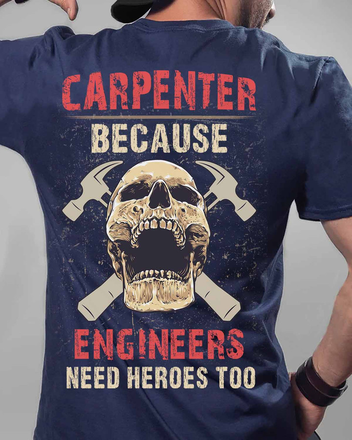 Carpenter Because Engineers need Heroes -Navy Blue - T-shirt - #310822heros12bcarpz6