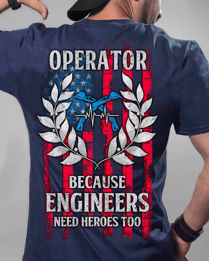 Operator Because Engineers need Heroes -Navy Blue - T-shirt - #010922heros14boperz6
