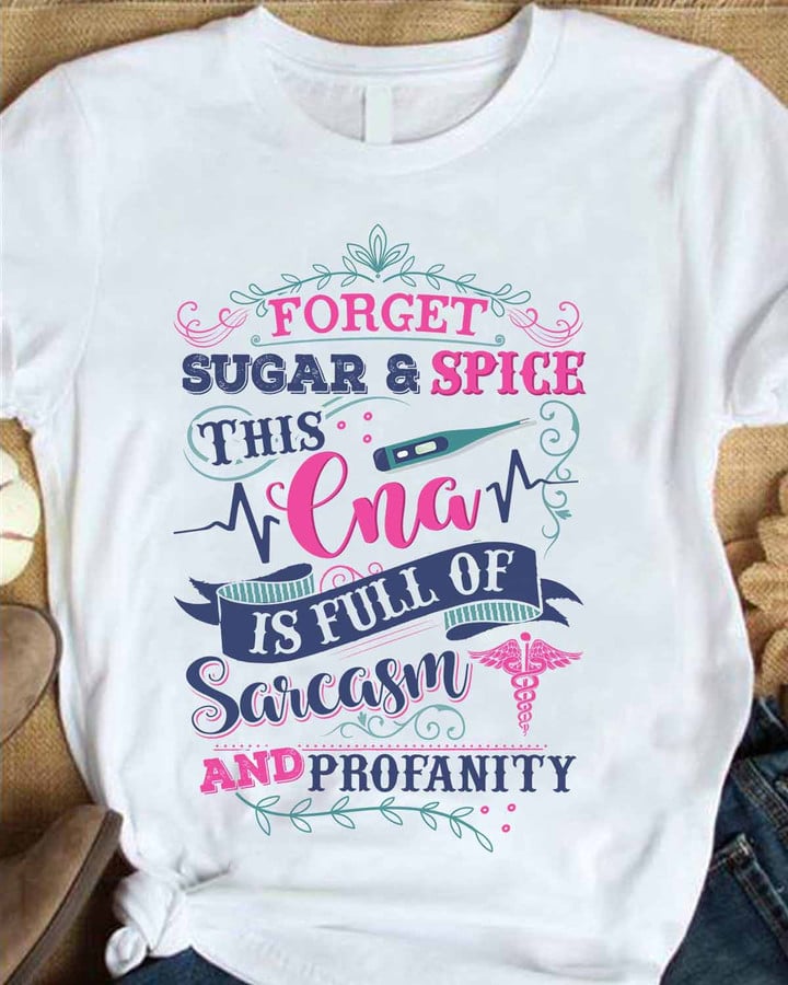 This CNA is full of Sarcasm and profanity - White-T-shirt - #030922profa1fcnaap